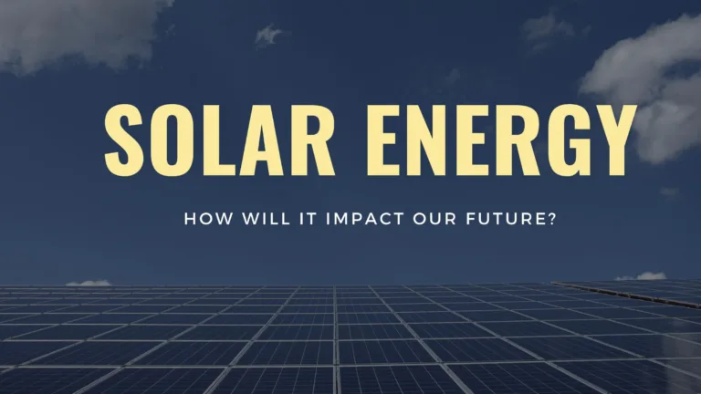 Solar energy: how will it impact our future